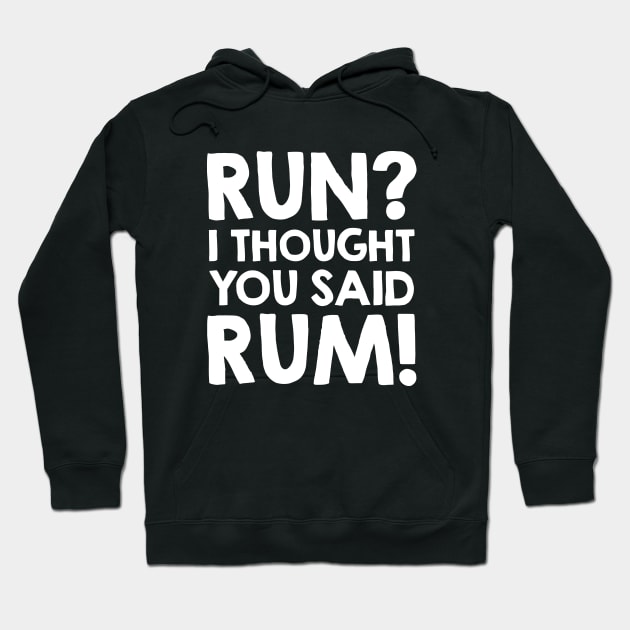 Run Rum Hoodie by ArfsurdArt